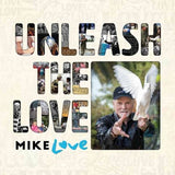 Mike Love - Unleash The Love