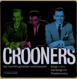 Crooners - Crosby,Cole & Sinatra