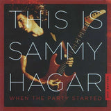 Sammy Hagar - This Is Sammy Hagar - When The Party Started Volume One