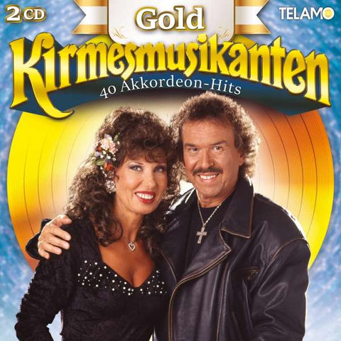 Die Kirmesmusikanten - Gold - 40 Akkordeon-Hits