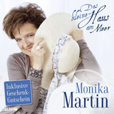 Monika Martin - Das kleine Haus am Meer