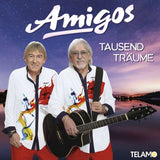 Die Amigos - Tausend Träume