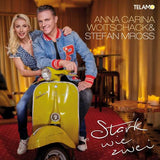 Stefan Mross & Anna-Carina Woitschack - Stark wie zwei