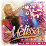 Melissa Naschenweng - Wenn Träume fliegen - Die ersten Hits