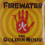 Firewater - The Golden Hour