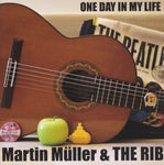 Martin Müller & The Rib - One Day In My Life