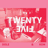 Dole & Kom - Twenty Five
