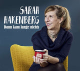 Sarah Hakenberg - Dann kam lange nichts