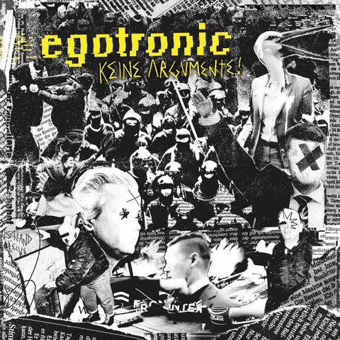 Egotronic - Keine Argumente!