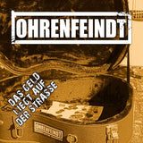 Ohrenfeindt - Das Geld liegt auf der Straße