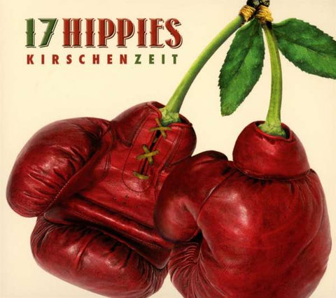 17 Hippies - Kirschenzeit