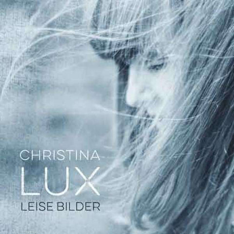 Christina Lux - Leise Bilder