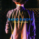 Radio Europa - Live At The Cinema