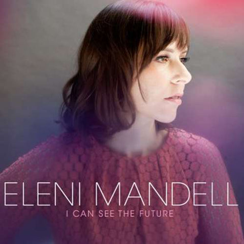 Eleni Mandell - I Can See The Future