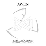 Awen - Reincarnation