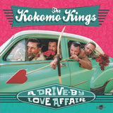 The Kokomo Kings - A Drive-By Love Affair