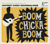 Boom Chicka Boom - The Ultimate Collection Of Johnny Cash Soundalikes