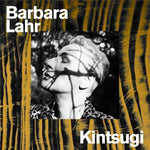 Barbara Lahr - Kintsugi