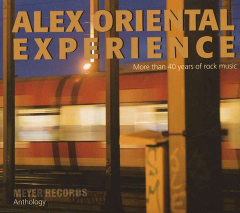 Alex Oriental Experience - More Than 40 Years Of Rock Music