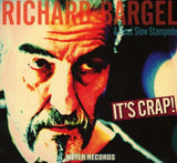 Richard Bargel - It's Crap!