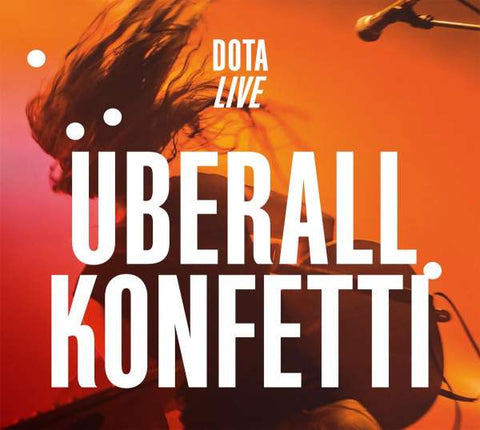 Dota - Überall Konfetti - Live