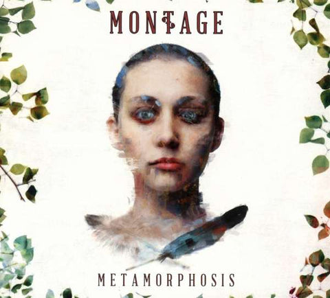 Montage - Metamorphosis