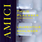 Thilo Plaesser & Laurentius Schlieker - Amici