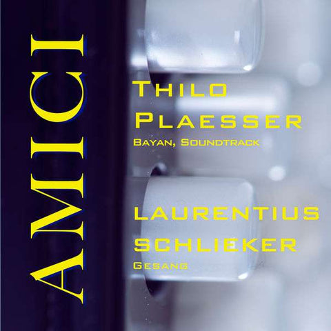 Thilo Plaesser & Laurentius Schlieker - Amici