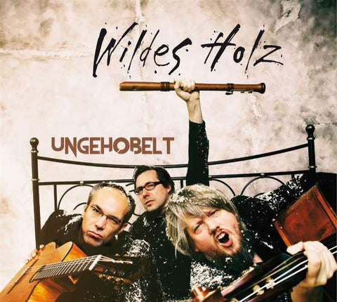 Wildes Holz - Ungehobelt