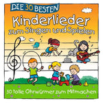 Simone Sommerland, Karsten Glück & Die Kita-Frösche - Die 30 besten Kinderlieder zum Singen und Spielen
