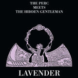 The Perc Meets The Hidden Gentleman - Lavender