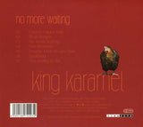 King Karamel - No More Waiting