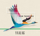 Yxalag - Klezmer Tales - Fun Tashlikh