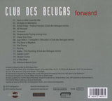 Club Des Belugas - Forward