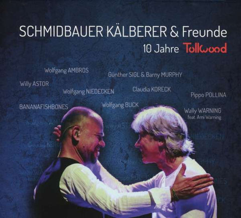 Schmidbauer & Kälberer - 10 Jahre Tollwood