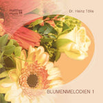 Dr. Heinz Tölle - Blumenmelodien 1
