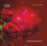 Dr. Heinz Tölle & Ronny Matthes - Liebeslieder 2