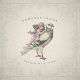 Someday Jacob - Oxygen Will Flow
