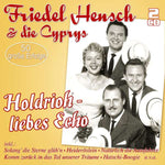 Friedel Hensch & Die Cyprys - Holdrioh - liebes Echo