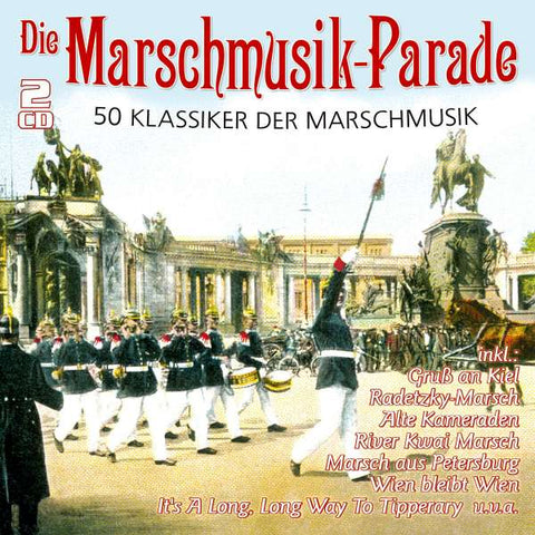Die Marschmusik-Parade - 50 Klassiker