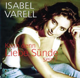 Isabel Varell - Kann denn Liebe Sünde sein?