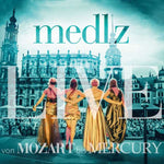 Medlz - Von Mozart bis Mercury