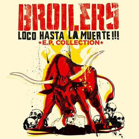 Broilers - Loco Hasta La Muerte - EP Collection