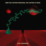 Here The Captain Speaking, The Captain Is Dead - Flux Capacitor