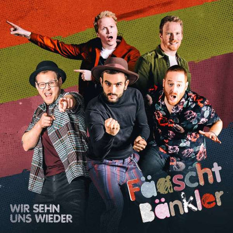 Fäaschtbänkler - Wir sehn uns wieder