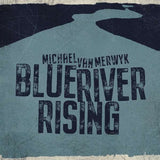 Michael Van Merwyk - Blue River Rising
