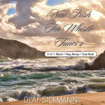 Olaf Sickmann - New Irish Tin Whistle Tunes 2