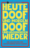 Abstürzende Brieftauben - Heute doof und morgen doof und übermorgen wieder