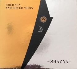 Osta Shazna - Gold Sun And Silver Moon CD levy netistä – SumashopFI