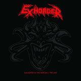 Exhorder - Slaughter In The Vatican / The Law